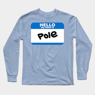 Hello Pole Long Sleeve T-Shirt